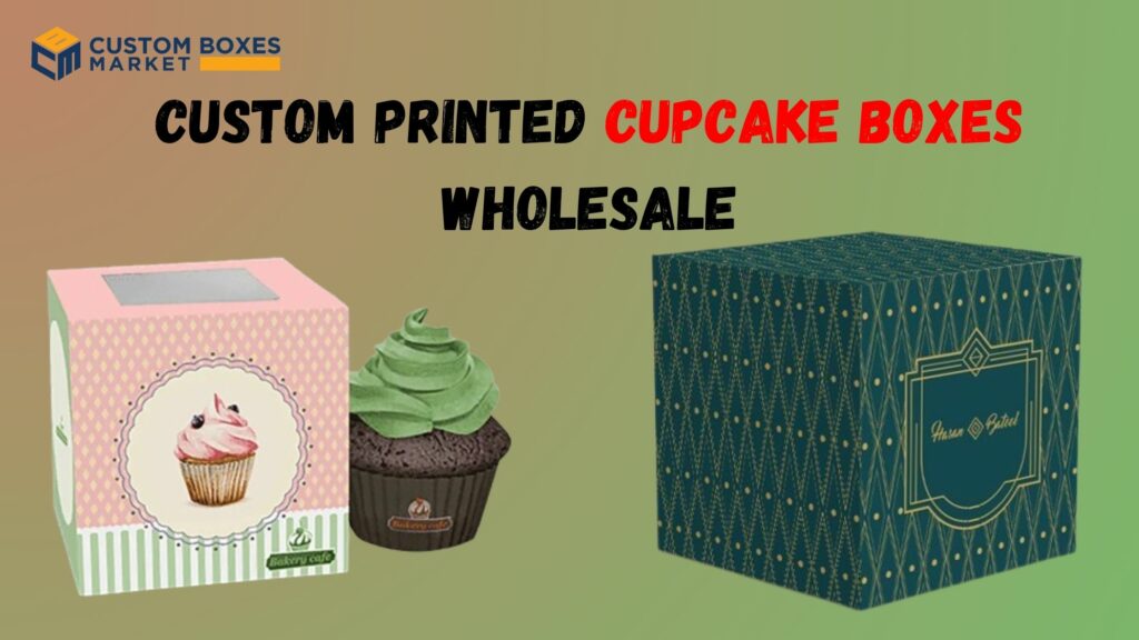 A Handbook For Shopping Custom Cupcake Boxes Wholesale