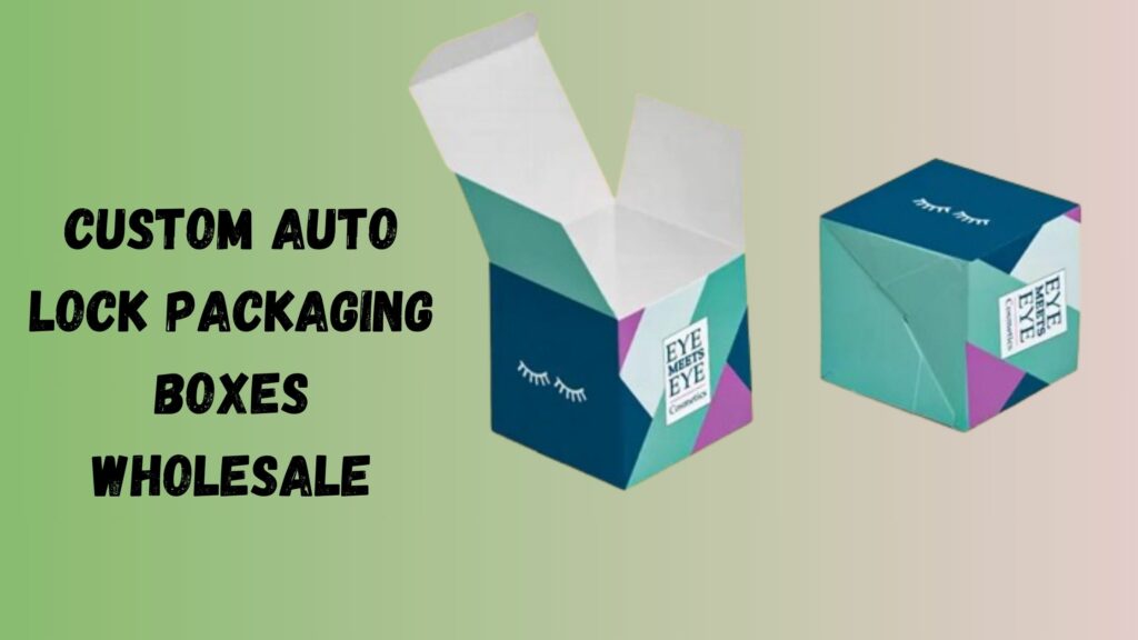 Custom Auto Lock Boxes Wholesale For A Unique Brand Identity