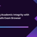 Ensuring Academic Integrity with Safe Exam Browser