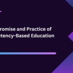 The Promise and Practice of Competency-Based Education