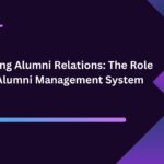 Enhancing Alumni Relations: The Role of an Alumni Management System