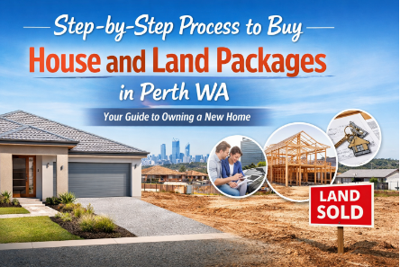 Step by Step Process to Buy House and Land Packages in Perth WA