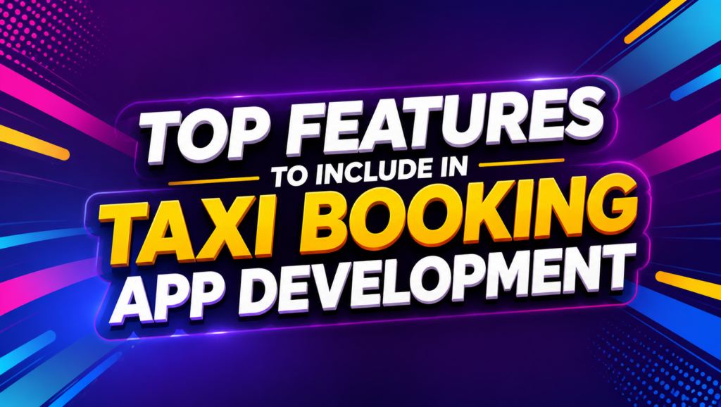 Guide to Taxi App Development