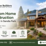 Custom Home Construction Services in Sandia Park