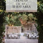 Bay Area Wedding Sites: How to Choose a Location for Your Special Day