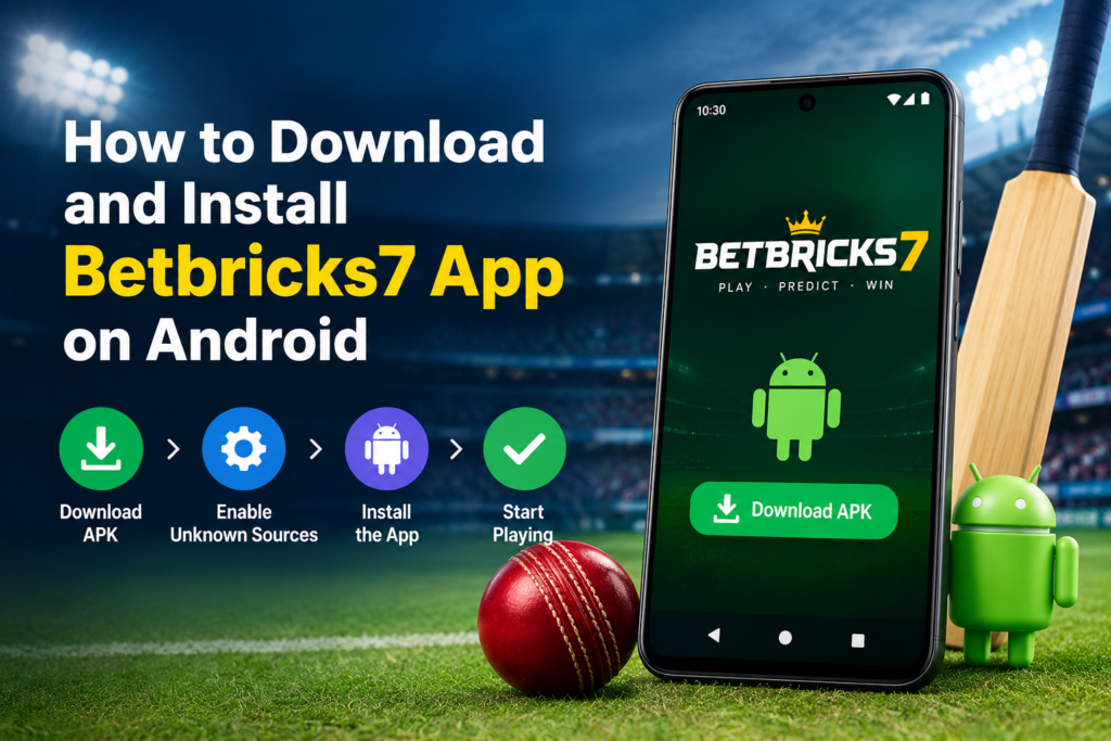 How to Download and Install Betbricks7 App on Android