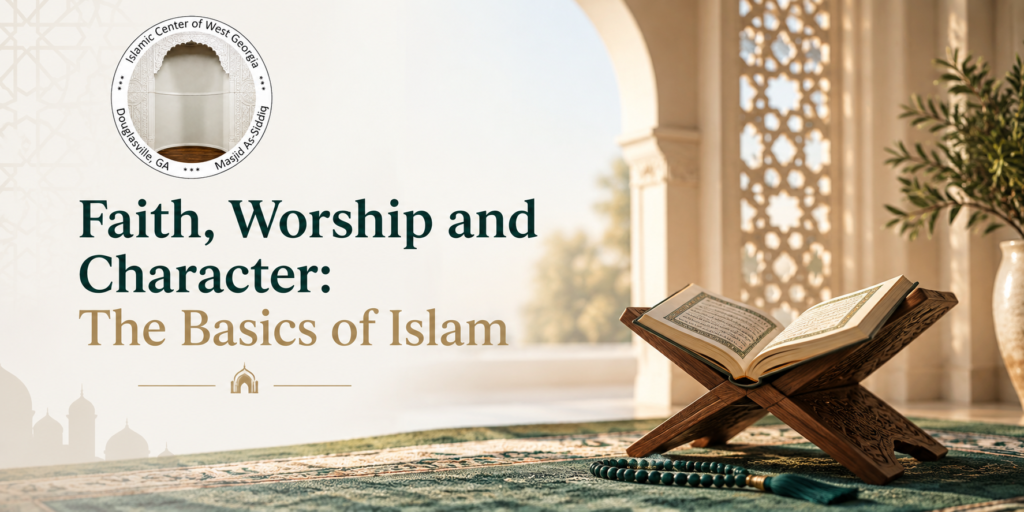 Faith, Worship and Character: The Basics of Islam
